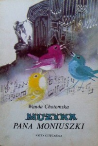 Wanda Chotomska, Muzyka pana Moniuszki