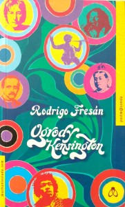 Rdrigo Fresan, Ogrody Kensington