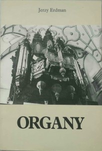 Jerzy Erdman, Organy