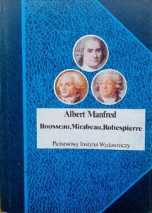 Albert Manfred, Rousseau Mirabeau, Robespierre
