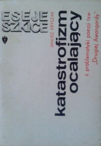 Janusz Kryszak, Katastrofizm ocalający