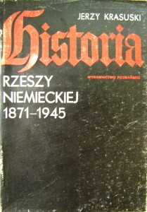 Jerzy Krasuski, Historia Rzeszy Niemieckiej 1871- 1945
