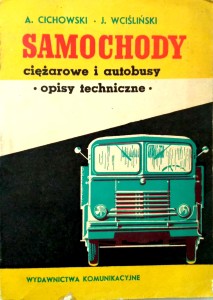 Cichowski Wciśliński, Samochody ciężarowe i autobusy