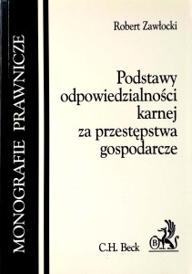 Robert Zawłocki, Podstawy odpowiedzialności karnej za przestępstwa gospodarcze
