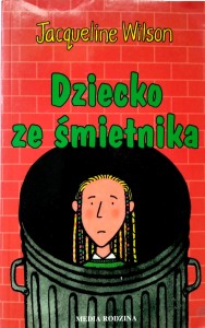 Jacqueline Wilson, Dziecko ze śmietnika