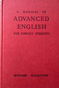 Bernard Blackstone, A Manual of Advanced English for foreign students