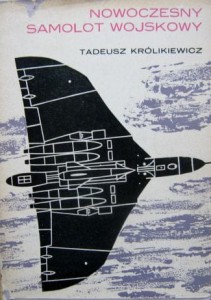 Tadeusz Królikiewicz, Nowoczesny samolot wojskowy