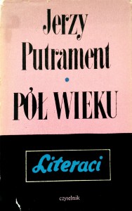 Jerzy Putrament, Pół wieku Literaci