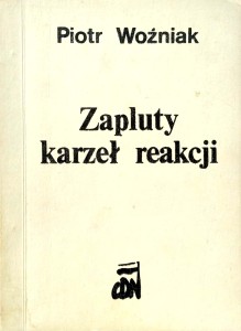 Piotr Woźniak, Zapluty karzeł reakcji