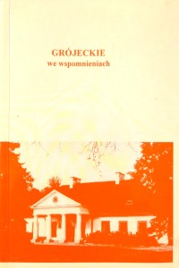 Zdzisław Szeląg, Grójeckie we wspomnieniach