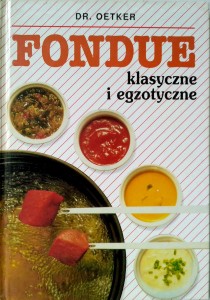 Dr. Oetker, Fondue Klasyczne i egzotyczne