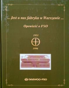 Zbigniew Boniecki, Jest u nas fabryka w Warszawie Opowieść o FSO