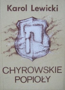 Karol Lewicki, Chyrowskie popioły