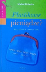 Michał Kobosko, Plastikowe pieniądze?